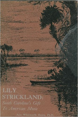 Lily Strickland, South Carolina's Gift to American Music