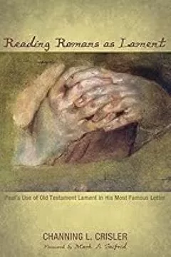 Book cover of Reading Romans as Lament