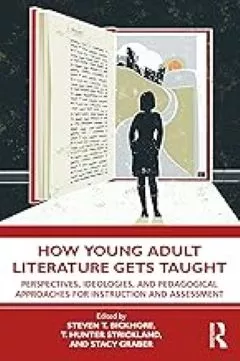 Book cover of How Young Adult Literature Gets Taught