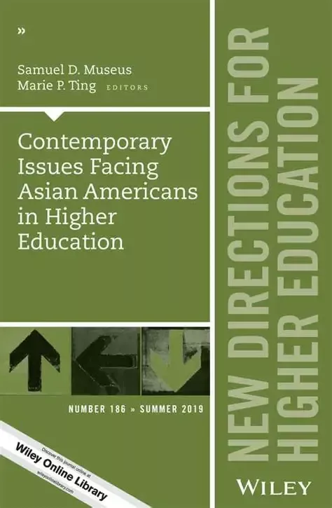 Contemporary Issues Facing Asian Americans in Higher Education