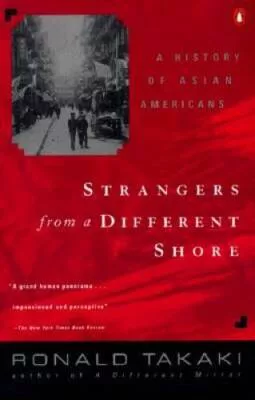 Strangers from a different shore: a history of Asian Americans