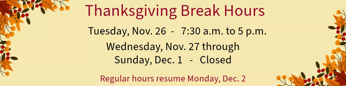 Thanksgiving break hours